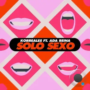  Korreales Feat Ada Reina - Solo Sexo (2024) 
