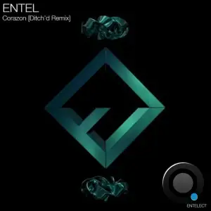 Entel - Corazon (Ditch'd Remix) (2024) 