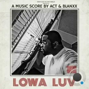  Act X Blanxx - Lowa Luv (2024) 