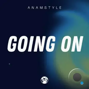  AnAmStyle - Going On (2024) 