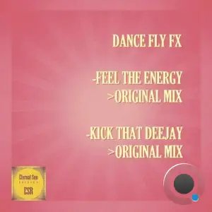  Dance Fly FX - Kick That Deejay / Feel The Energy (2024) 