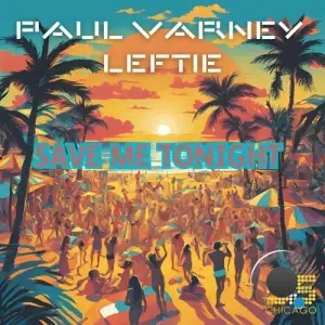  Paul Varney x Leftie - Save Me Tonight (2024) 