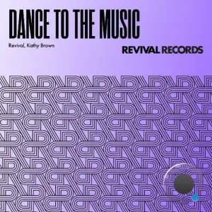  Revival & Kathy Brown - Dance To The Music (2024) 