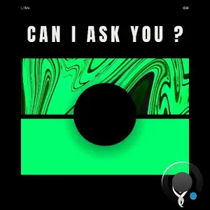  LTMx - Can I Ask You? (2024) 