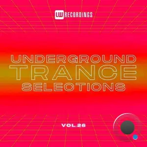 Underground Trance Selections Vol 26 (2024) 