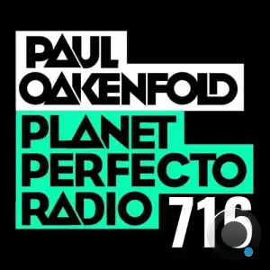  Paul Oakenfold - Planet Perfecto 716 (2024-07-21) 