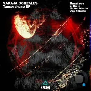  MaKaJa Gonzales - Tamahagane (2024) 