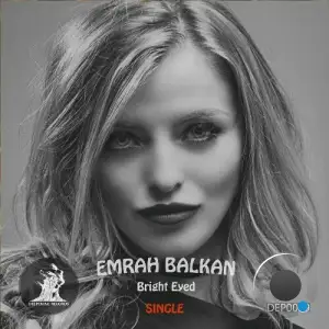  Emrah Balkan - Bright Eyed (2024) 