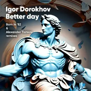  Igor Dorokhov - Better Day (2024) 