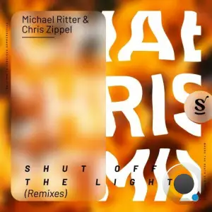  Michael Ritter & Chris Zippel - Shut Off The Lights (Remixes) (2024) 