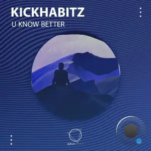  KickHabitz - U Know Better (2024) 