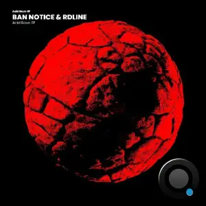  Ban Notice & Rdline - Acid Rave (2024) 