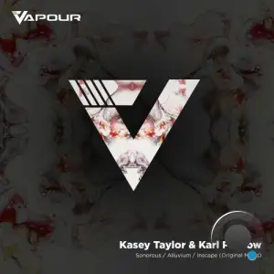  Kasey Taylor & Karl Pilbrow - Sonorous / Alluvium / Inscape (2024) 