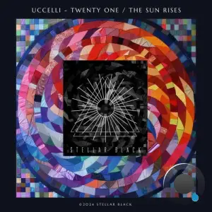  UCCELLI - Twenty One / the Sun Rises (2024) 