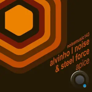  Alvinho L Noise & Steel Force - Apice (2024) 