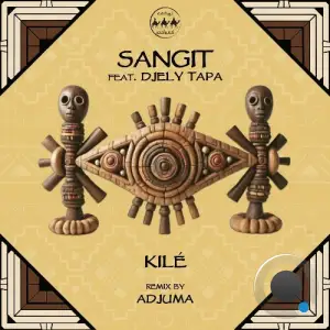  Sangit feat. Djely Tapa - Kilé (2024) 