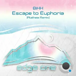  Bixx & Alatheia - Escape to Euphoria (Alatheia Remix) (2024) 
