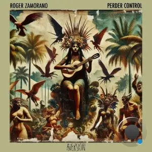  Roger Zamorano - Perder Control (2024) 