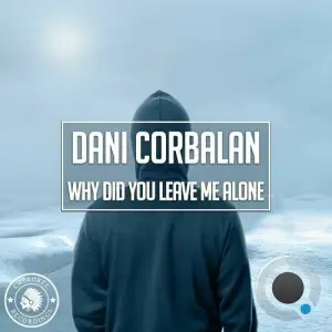  Dani Corbalan - Why Did You Leave Me Alone (2024) 