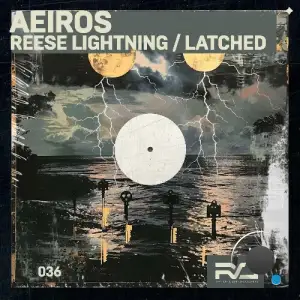  Aeiros - Reese Lightning / Latched (2024) 