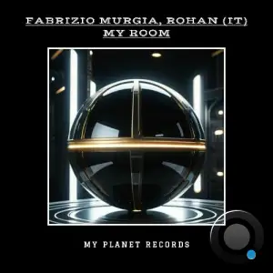  Fabrizio Murgia & Rohan (IT) - My Room (2024) 