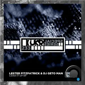  Lester Fitzpatrick & DJ Geto Man - Load It Up (2024) 