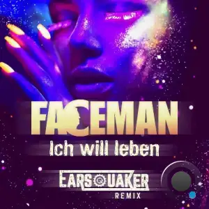  FaceMan - Ich Will Leben (Earsquaker Remix) (2024) 