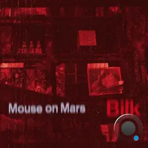  Mouse On Mars - Bilk (2024) 