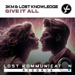  3KM & Lost Knowledge - Give It All (2024) 