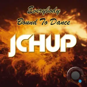  JCH UP - Everybody Bound To Dance (2024) 