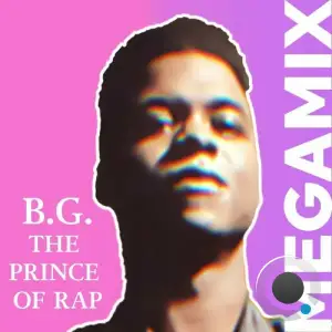  B.G. The Prince Of Rap - Megamix (The Greatest Hits) (2024) 