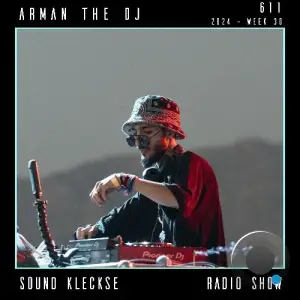  Arman The Dj - Sound Kleckse Radio Show 611 (2024-07-26) 