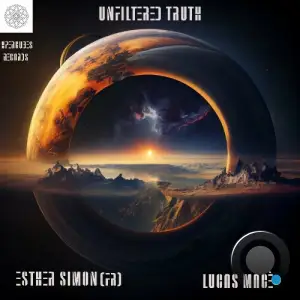  Esther Simon (FR) & Lucas Macé - Unfiltered Truth (2024) 