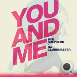  Bob Shepherd - You And Me (2024) 