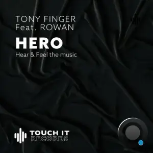  Tony Finger feat. Rowan de Villiers - Hero (2024) 