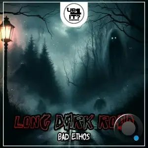  Bad Ethos - Long Dark Road (2024) 