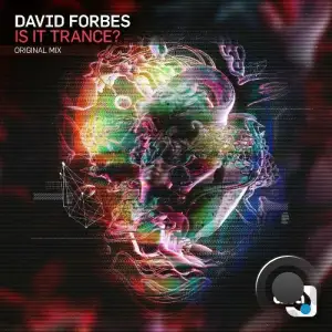  David Forbes - Is It Trance? (2024) 