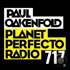  Paul Oakenfold - Planet Perfecto 717 (2024-07-29) 