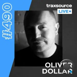  Oliver Dollar - Traxsource Live! 490 (2024-07-30) 