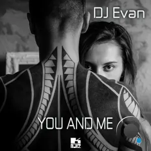  Dj Evan - You And Me (2024) 