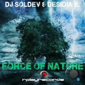  DJ Soldev and Desidia Estudio - Force Of Nature (2024) 
