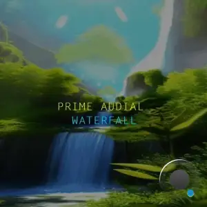  Prime Audial - Waterfall (2024) 