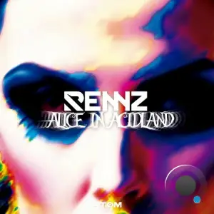  Rennz feat. Micropulse (aka Andromeda) and Dr Silberman - Alice In Acidland (2024) 