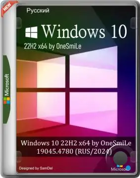 Windows 10 22H2 x64 by OneSmiLe 19045.4780 (RUS/2024)