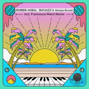  Robbie Akbal ft Nicolas Brunet - BayJazz (2024) 