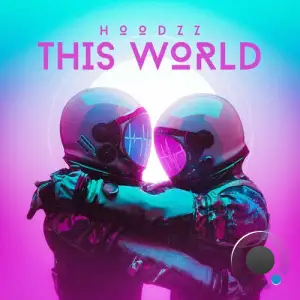  Hoodzz - This World (2024) 