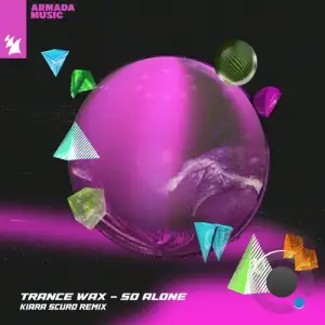  Trance Wax - So Alone (Kiara Scuro Remix) (2024) 