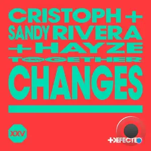  Cristoph & Sandy Rivera & Hayze - Changes (2024) 