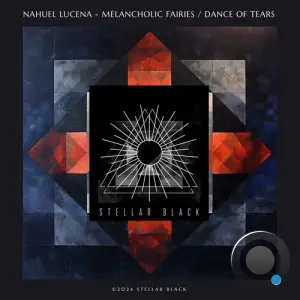  Nahuel Lucena - Melancholic Fairies / Dance of Tears (2024) 