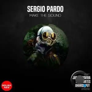  Sergio Pardo - Make The Sound (2024) 